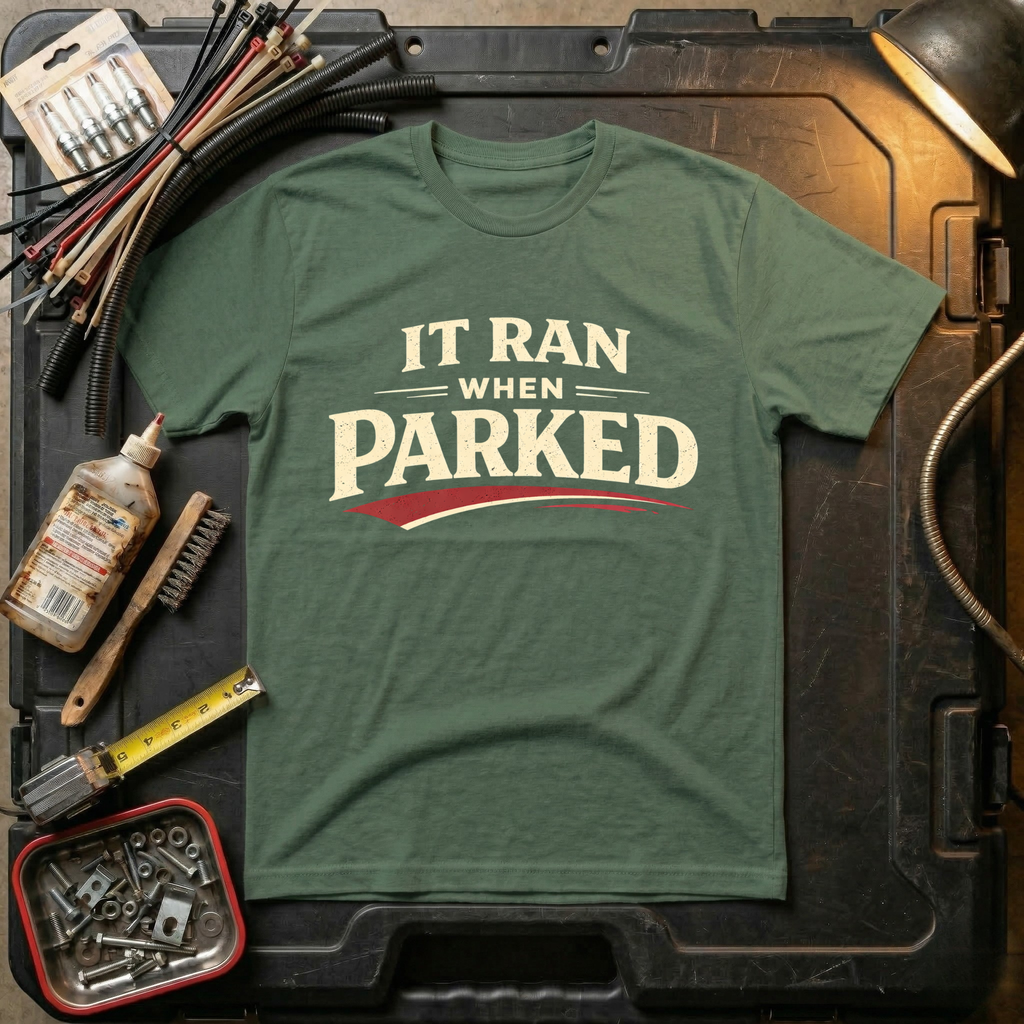 It Ran When Parked