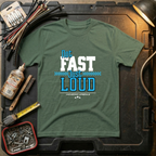 Not Fast Just Loud
