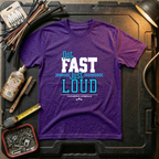 Not Fast Just Loud