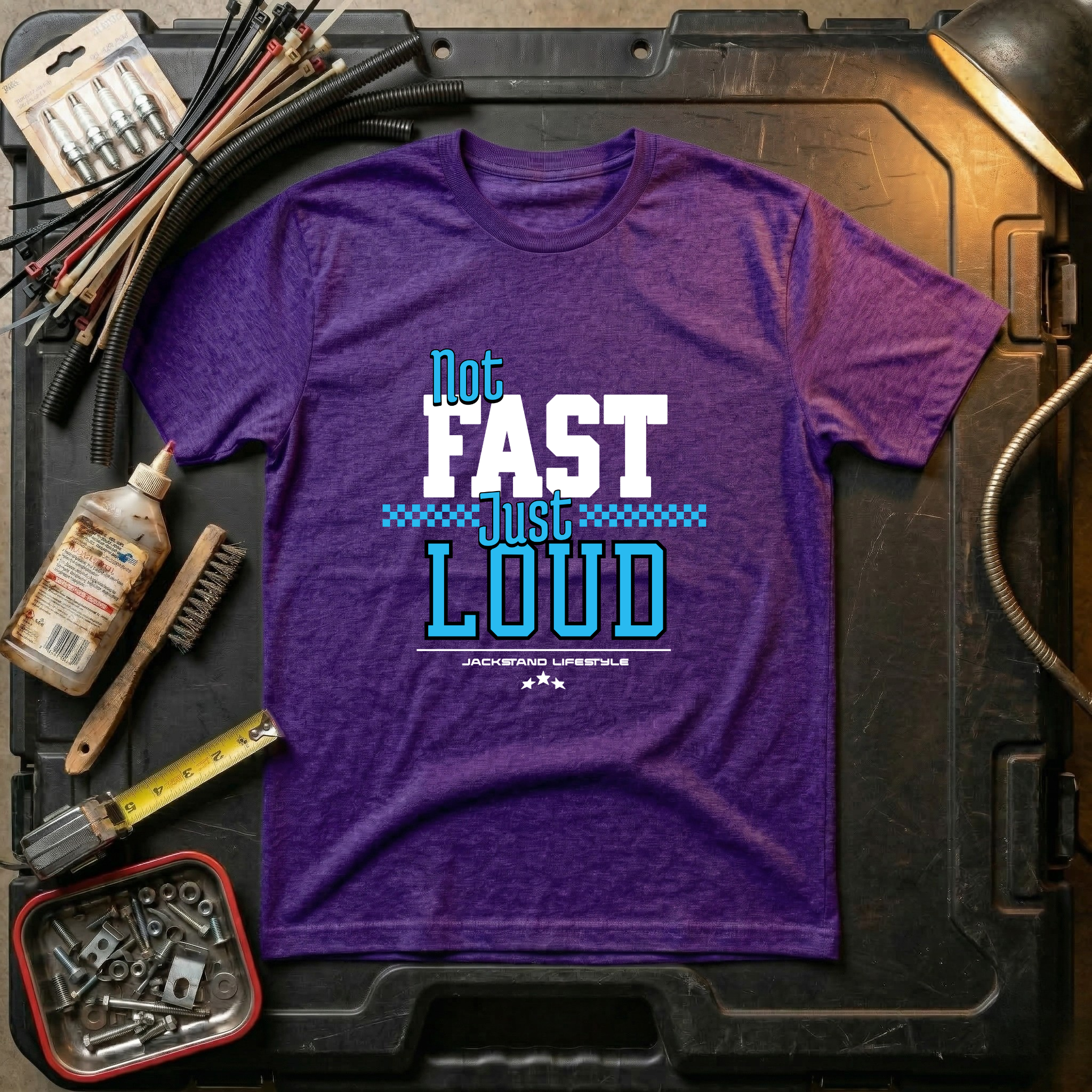 Not Fast Just Loud