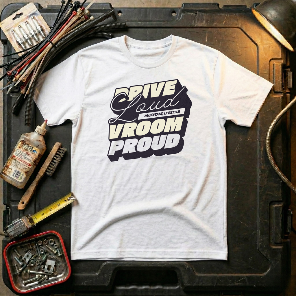 Drive Loud, Vroom Proud